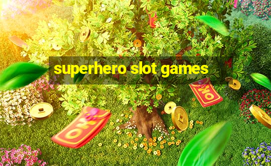 superhero slot games