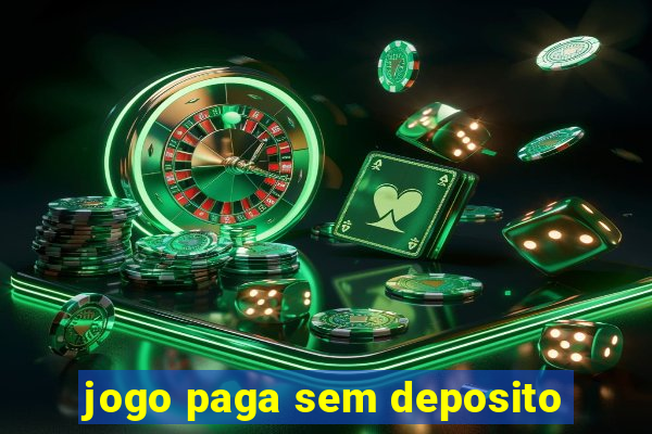 jogo paga sem deposito