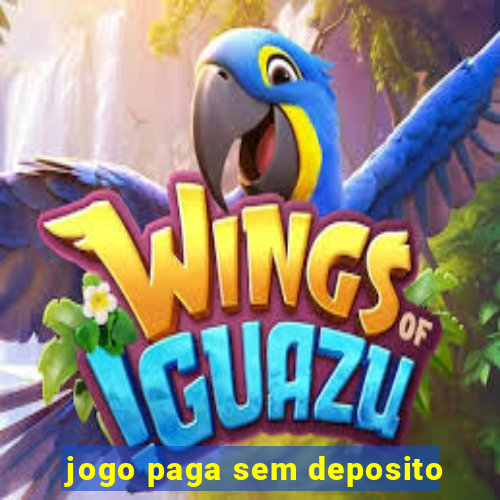 jogo paga sem deposito