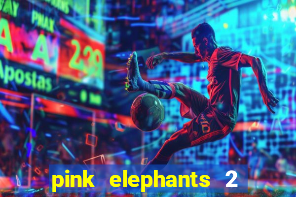 pink elephants 2 slot free play