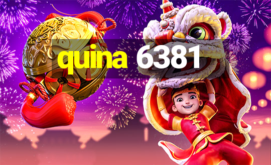 quina 6381