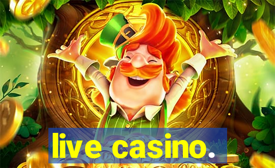 live casino.