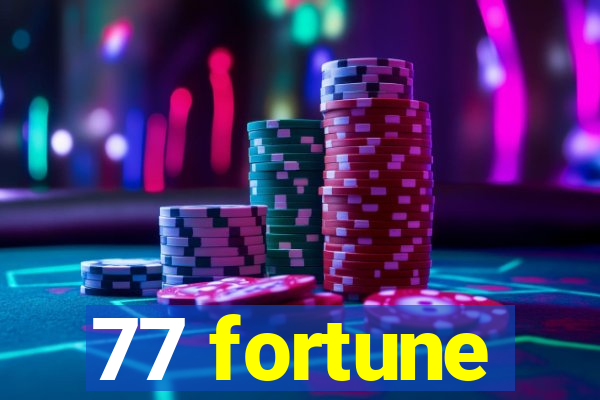 77 fortune