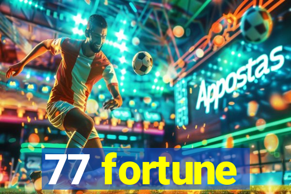 77 fortune