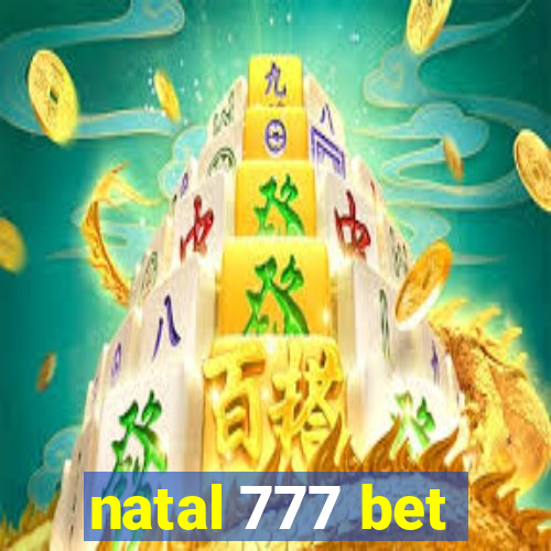 natal 777 bet