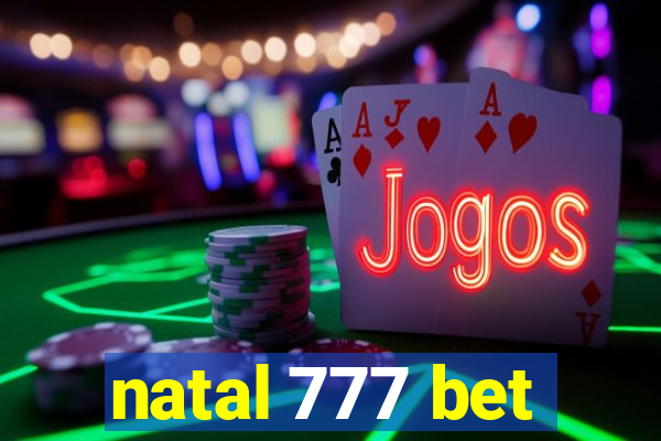 natal 777 bet