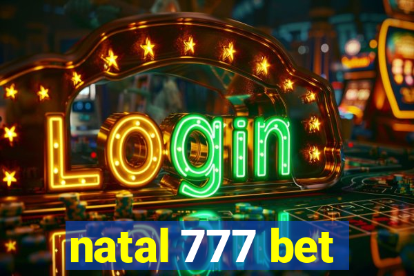 natal 777 bet