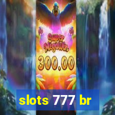 slots 777 br