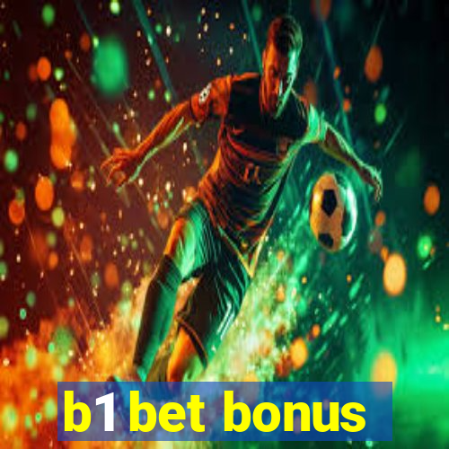 b1 bet bonus