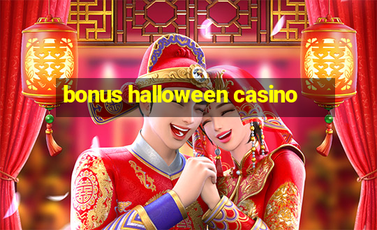 bonus halloween casino