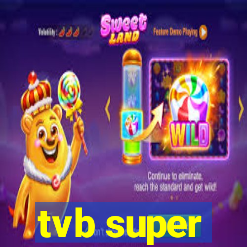 tvb super