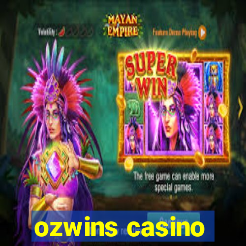 ozwins casino