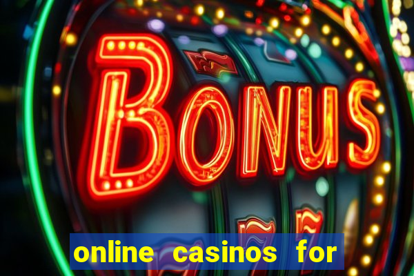 online casinos for real money