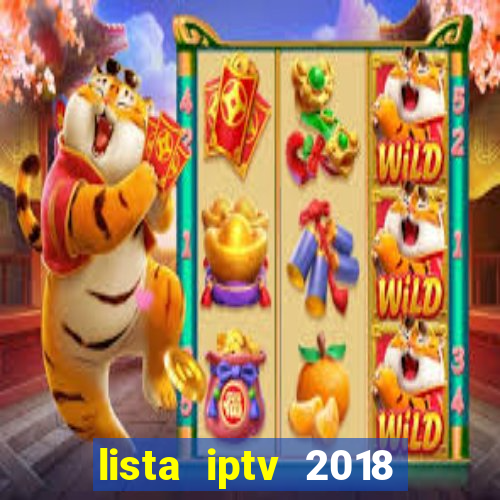 lista iptv 2018 gratis atualizada futebol