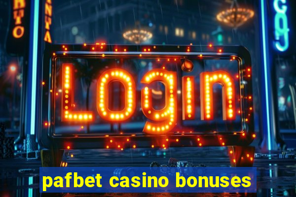 pafbet casino bonuses