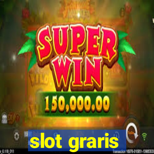 slot graris