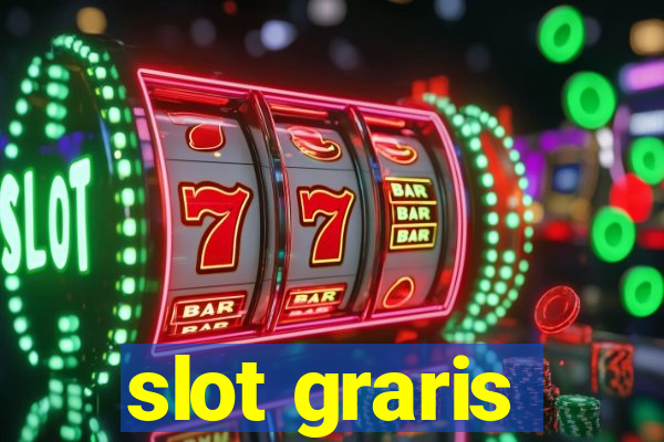 slot graris