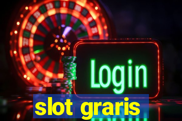 slot graris