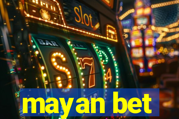 mayan bet