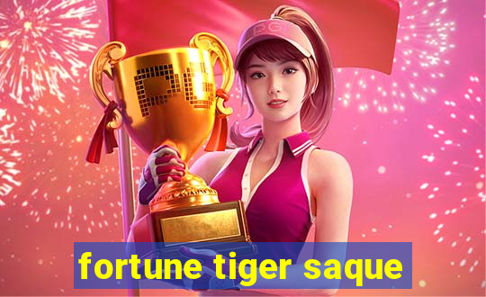 fortune tiger saque