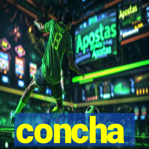 concha