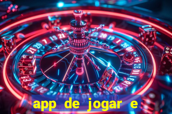 app de jogar e ganhar dinheiro