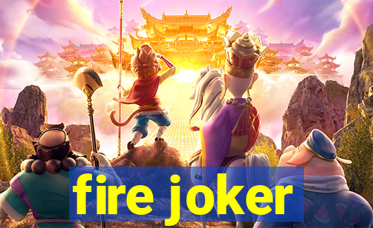 fire joker