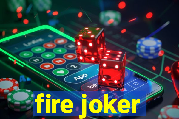 fire joker