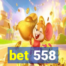 bet 558