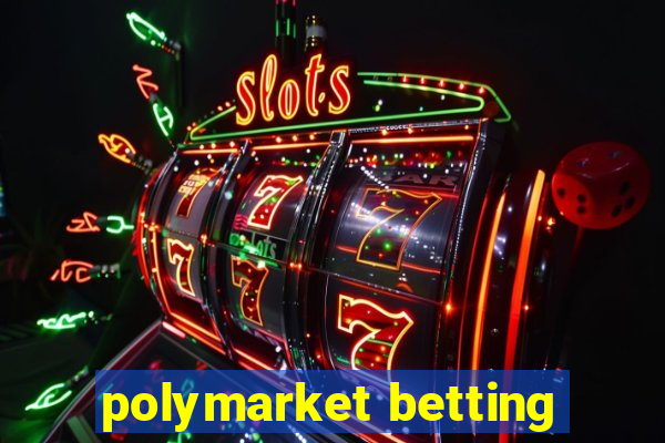 polymarket betting