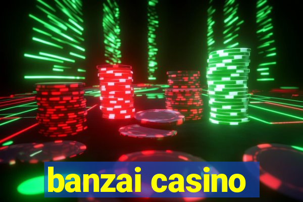 banzai casino