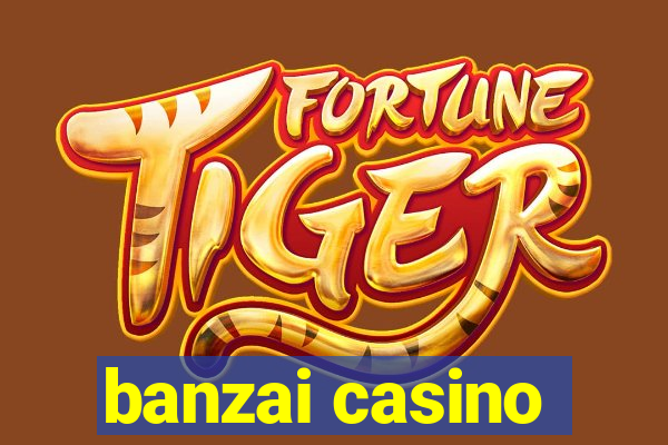 banzai casino