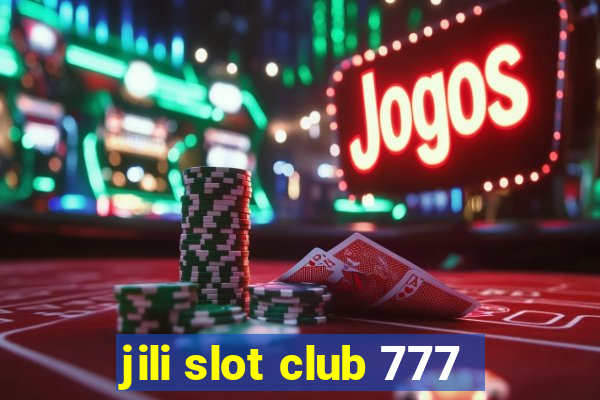 jili slot club 777