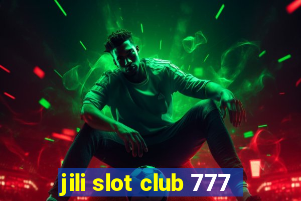 jili slot club 777