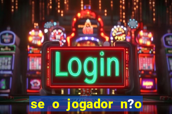 se o jogador n?o jogar anula a aposta betfair