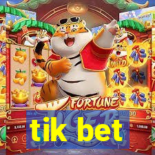 tik bet