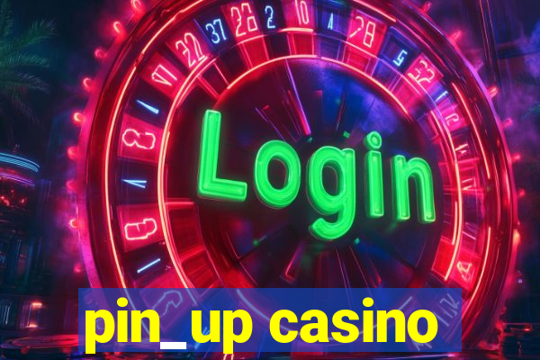 pin_up casino