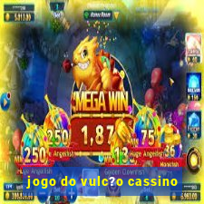 jogo do vulc?o cassino