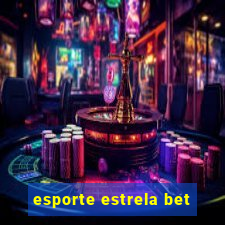 esporte estrela bet