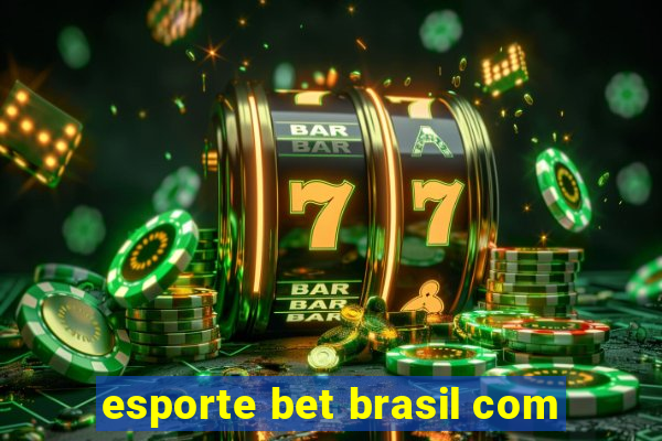 esporte bet brasil com