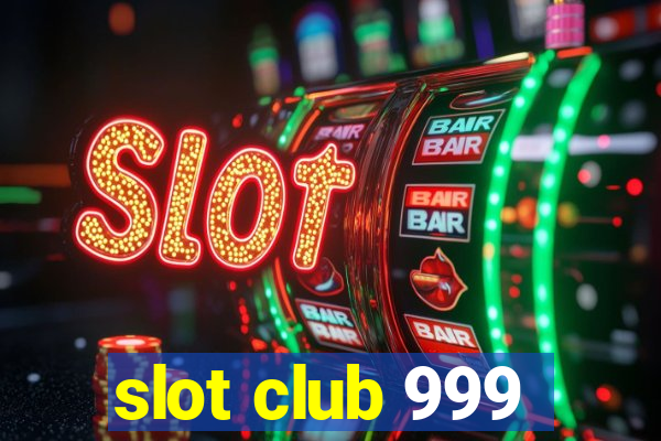 slot club 999