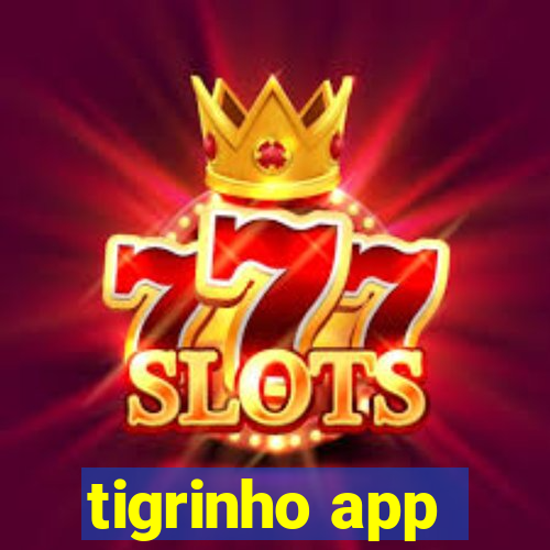 tigrinho app