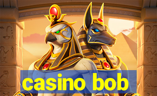 casino bob