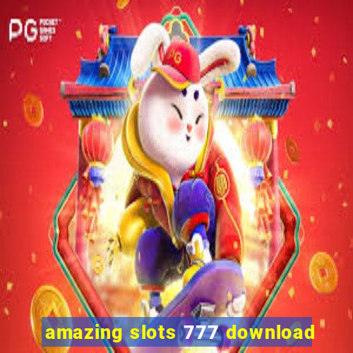 amazing slots 777 download