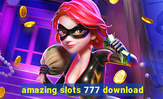 amazing slots 777 download