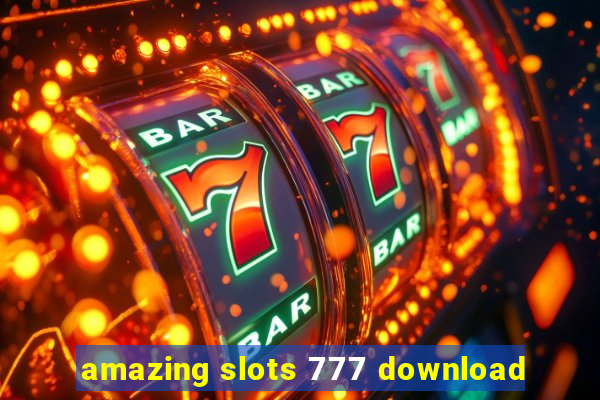 amazing slots 777 download