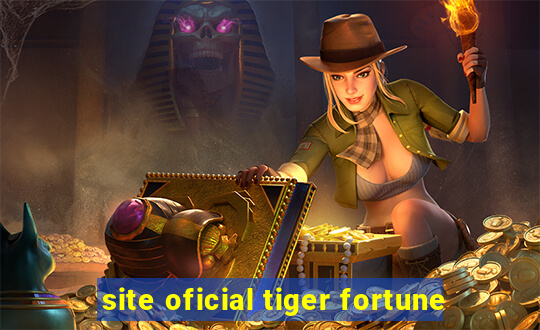 site oficial tiger fortune