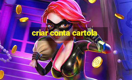 criar conta cartola