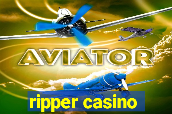 ripper casino