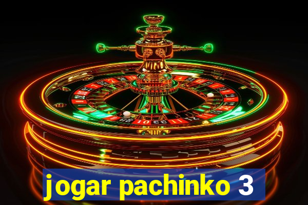 jogar pachinko 3